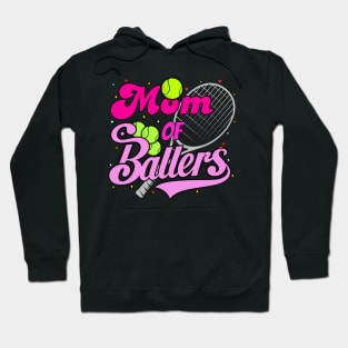 Mom Of Ballers"Funny Tennis" tennis racket and ball"Game" Mothers Day WOMAN Hoodie